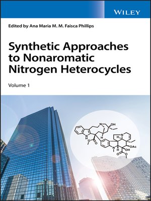 cover image of Synthetic Approaches to Nonaromatic Nitrogen Heterocycles, 2 Volume Set